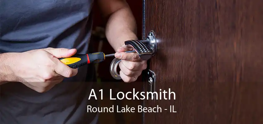 A1 Locksmith Round Lake Beach - IL