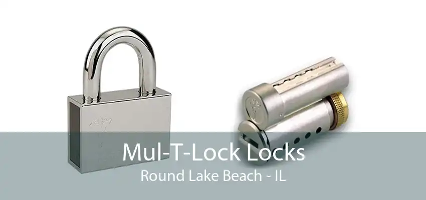 Mul-T-Lock Locks Round Lake Beach - IL