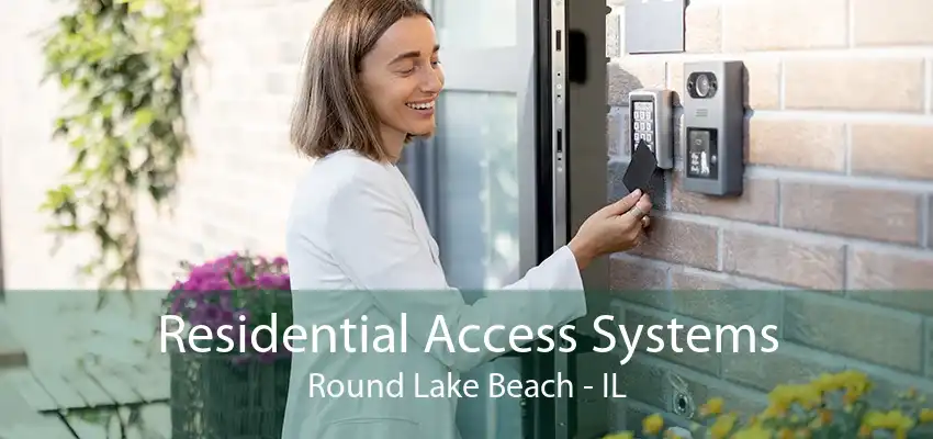 Residential Access Systems Round Lake Beach - IL