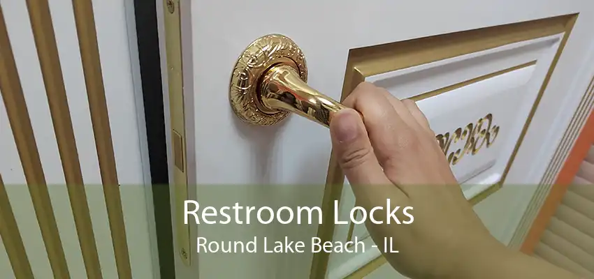 Restroom Locks Round Lake Beach - IL